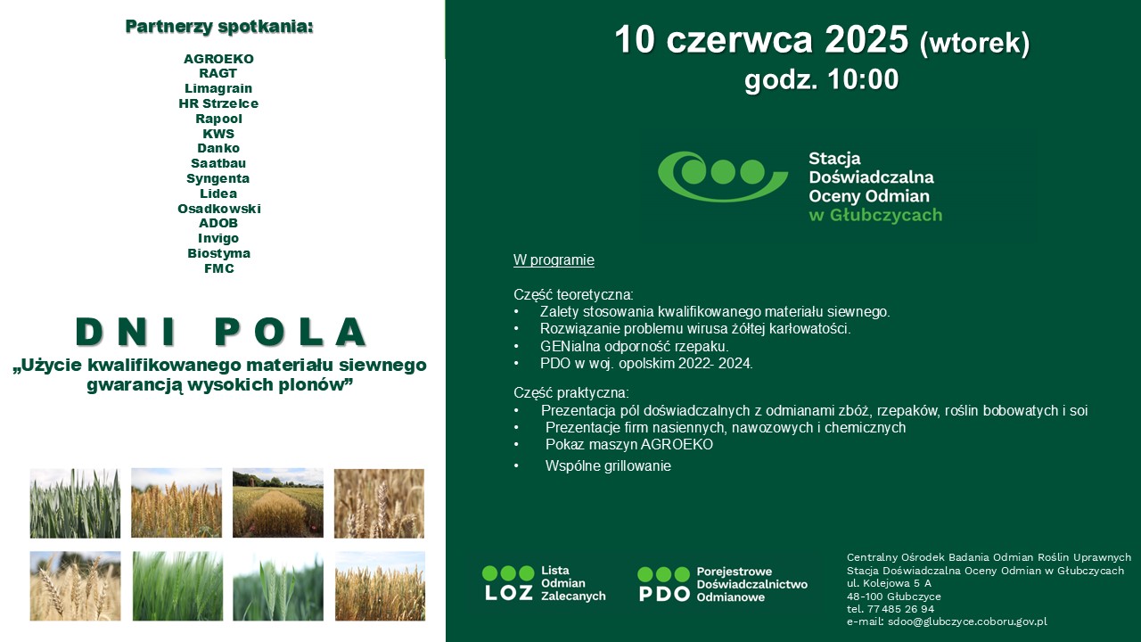 10 czerwca 2025 w Głubczycach odbęda się dni pola pod hasłem Użycie kwalikofanego materiału siewnego gwarancją wysikich plonów.
